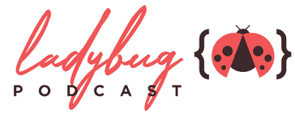 "Ladybug podcast" logo featuring a curvy, hand written style "ladybug" with a drawing of a ladybird surrounded by brace symbols.