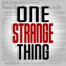 One Strange Thing logo with the podcast's title overlaid on a newspaper.